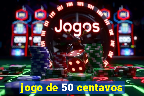 jogo de 50 centavos